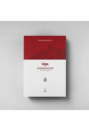 Başmakaleler 1 - İslam Dergisi Başmakaleleri