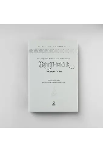 Bahrül Hakaik - Transkripsiyonlu Tam Metin (Akademisyen Düzeyi)