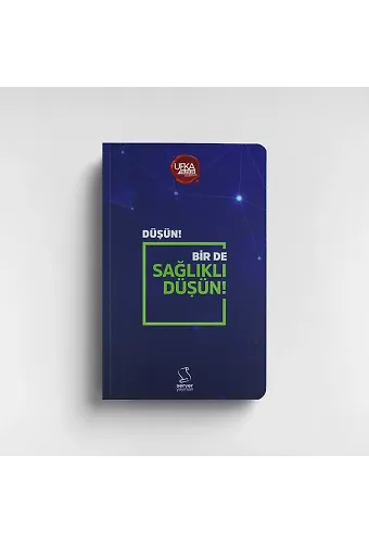 Düşün! Bir De Sağlıklı Düşün!