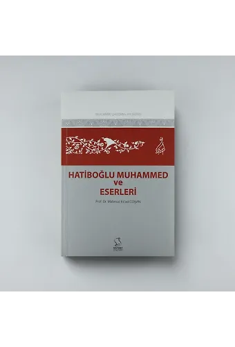 Hatiboğlu Muhammed Ve Eserleri