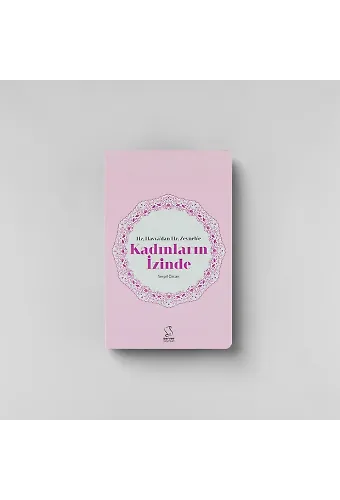 Hz. Havva'dan Hz. Zeyneb'e Kadınların İzinde (Cep Boy)