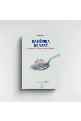 Kaşığında Ne Var? Beslenme Ve Gıda Seçme Kılavuzu