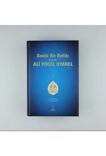 Sadık Bir Refik: Prof. Dr. Ali Yücel Uyarel