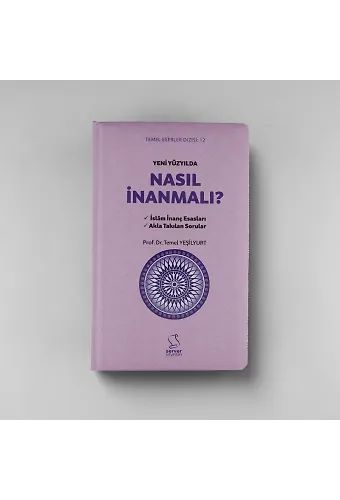 Yeni Yüzyılda Nasıl İnanmalı - Sert Kapak