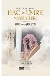 Kabe İmamından Hac Ve Umre Nasihatleri