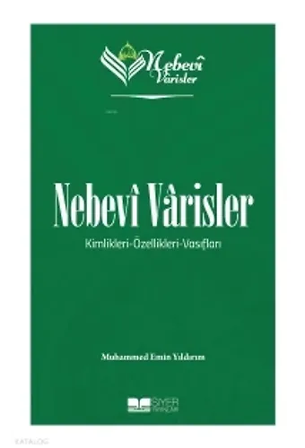 Nebevi Varisler 1 Kimlikleri - Özellikleri - Vasıfları