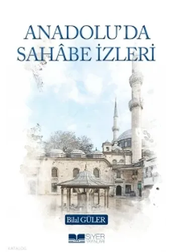 Anadolu'da Sahabe İzleri