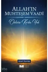 Allah'ın Muhteşem Vaadi ;Onlara Korku Yok