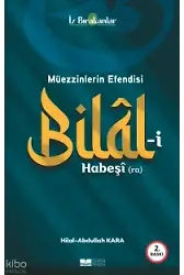 Müezzinlerin Efendisi Bilali Habeşi (Ra)