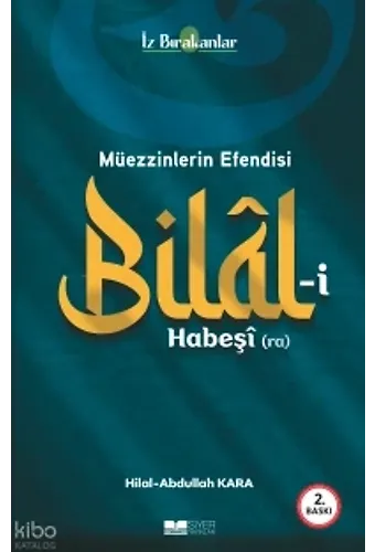 Müezzinlerin Efendisi Bilali Habeşi (Ra)
