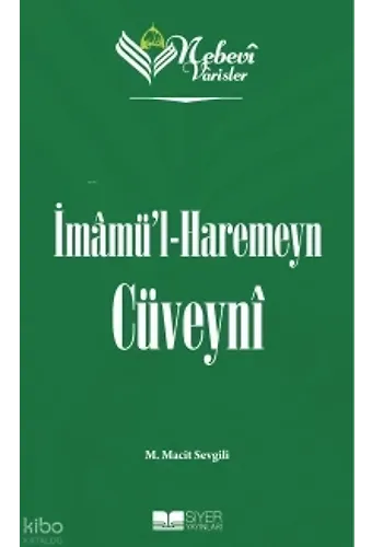 Nebevi Varisler 47 İmamül Haremeyn Cüveyni