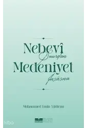 Nebevi Şuurdan Medeniyet İnşasına