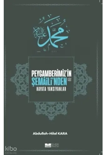 Peygamberimiz'in Şemaili'nden Hayata Yansıyanlar