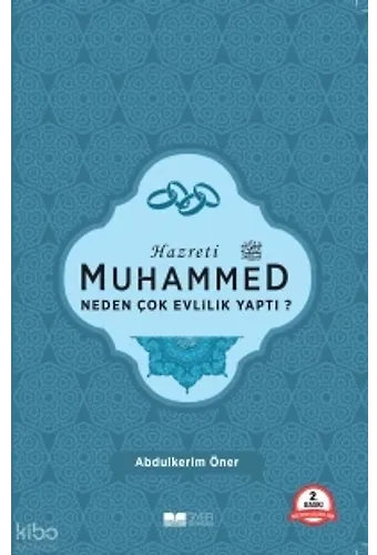 Hazreti Muhammed Neden Çok Evlilik Yaptı?