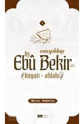 Can Yoldaşı Hz Ebubekir Ra Hayatı Ahlakı