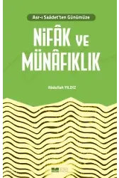 Asrı Saadet'ten Günümüze Nifak Ve Münafıklık