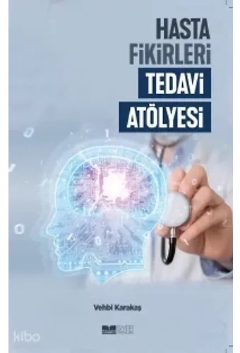 Hasta Fikirleri Tedavi Atölyesi