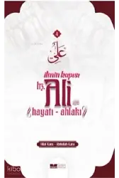 İlmin Kapısı Hz Ali Hayatı Ahlakı
