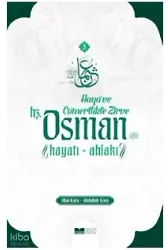 Haya Ve Cömertlikte Zirve ;Hz Osman Hayatı Ahlakı