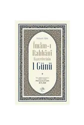 İmamı Rabbani Hazretlerinin 1 Günü