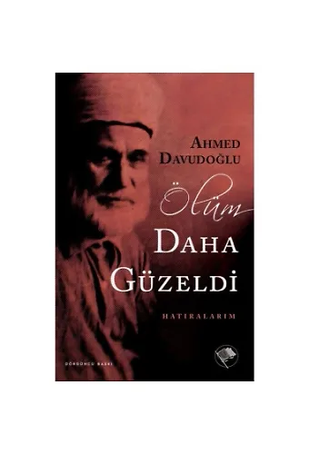 Ölüm Daha Güzeldi