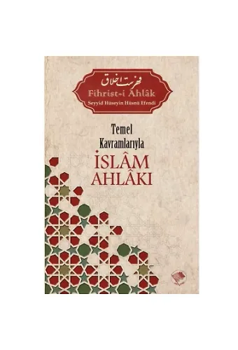 Temel Kavramlarıyla İslam Ahlakı