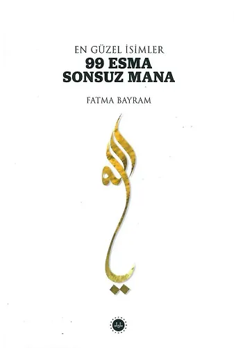 En Güzel İsimler 99 Esma Sonsuz Mana