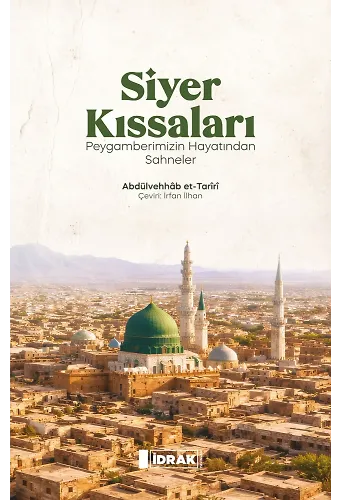 Siyer Kıssaları Peygamberimizin Hayatından Sahneler