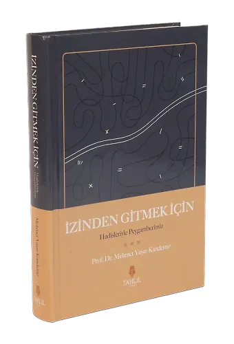 İzinden Gitmek İçin Hadisleriyle Peygamberimiz