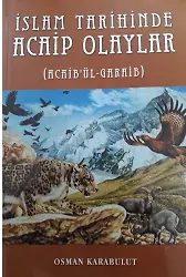 İslam Tarihinde Acaip Olaylar