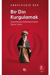 Bir Din Kurgulamak - Şia'nın Tarihi