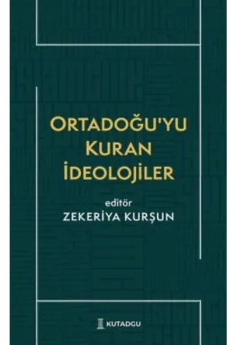 Ortadoğu’yu Kuran İdeolojiler