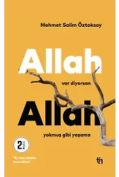 Allah Var Diyorsan Allah Yokmuş Gibi Yaşama