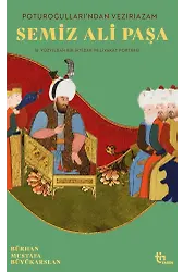 Poturoğullarından Veziriazam Semiz Ali Paşa