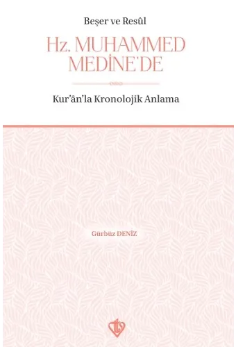 Beşer Ve Resul Hz Muhammed Medinede