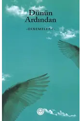 Dünün Ardından Denemeler 1