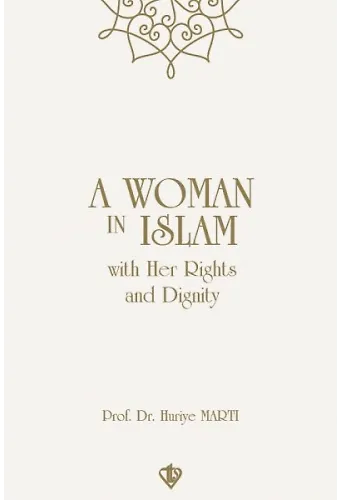 A Woman In Islam With Their Rights And Dignity Hakları Ve Saygınlığıyla İslamda Kadın İngilizce