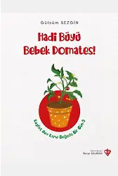 Hadi Büyü Bebek Domates Keşfet Sev Koru Doğada Bir Gün 5