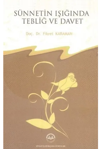 Sünnetin Işığında Tebliğ Ve Davet