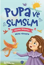Pupa Ve Simsim Atasözü Hikayeleri
