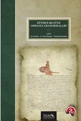 Dünden Bugüne Osmanlı Araştırmaları