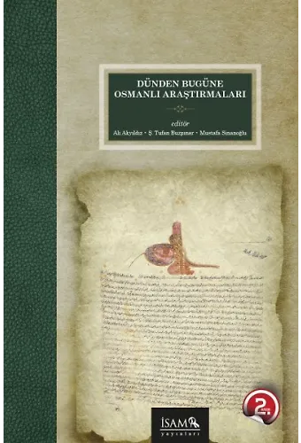Dünden Bugüne Osmanlı Araştırmaları