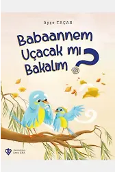 Babaannem Uçacak Mı Bakalım