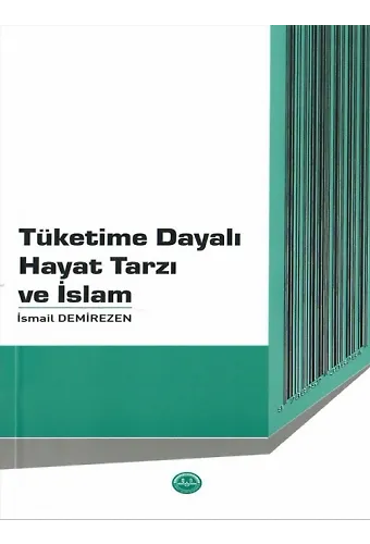 Tüketime Dayalı Hayat Tarzı Ve İslam