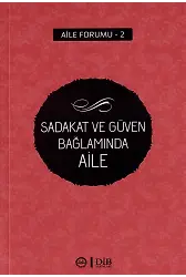 Sadakat Ve Güven Bağlamında Aile