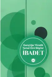 Gençliğe Yönelik Temel Dini Bilgiler İbadet