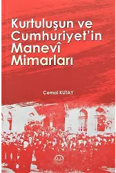 Kurtuluşun Ve Cumhuriyetin Manevi Mimarları