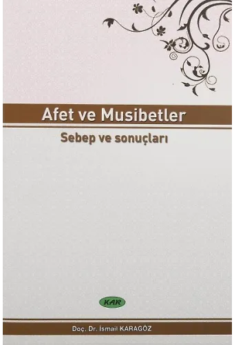 Afet Ve Musibetler Sebep Ve Sonuçları