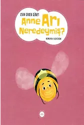 Anne Arı Neredeymiş