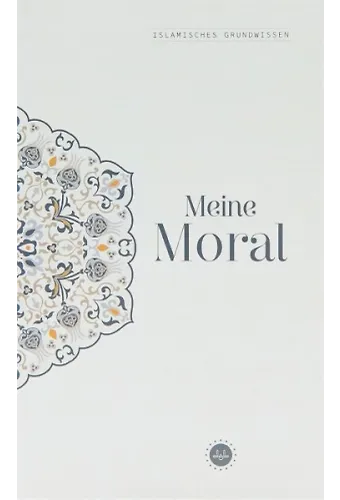 Islamisches Grundwissen Menie Moral Temel İslam Bilgileri Ahlakım Almanca